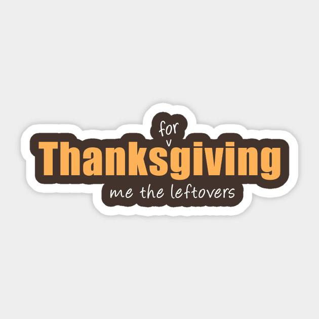 Thanksgiving Leftovers Sticker by katiestack.art